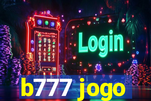 b777 jogo